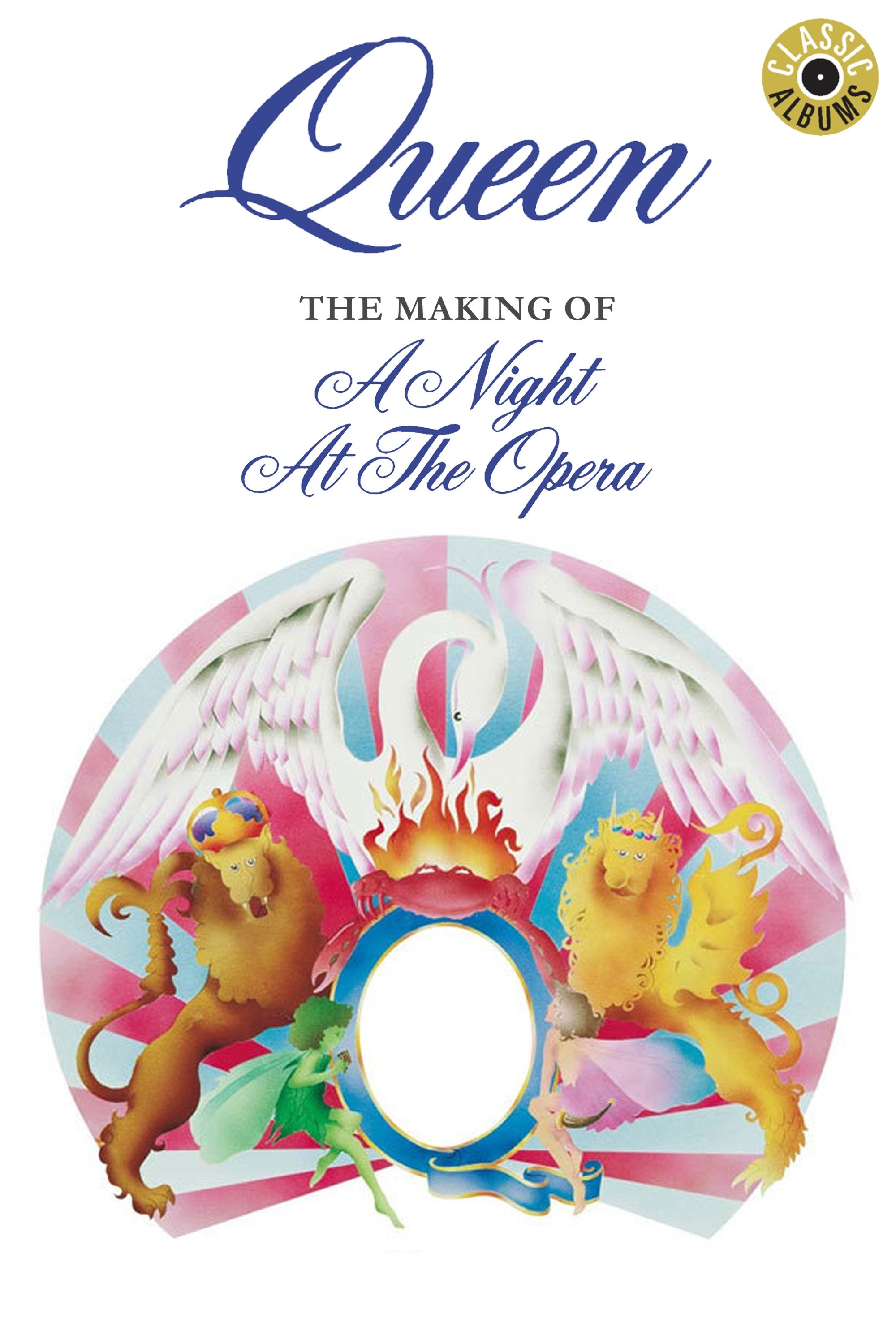 Classic Albums : Queen - A Night At The Opera