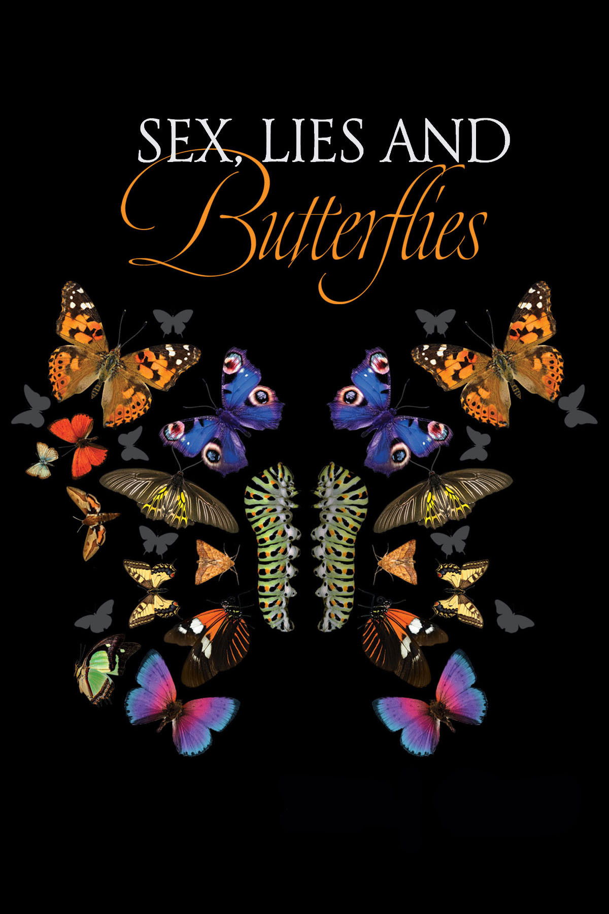 Sex, Lies and Butterflies