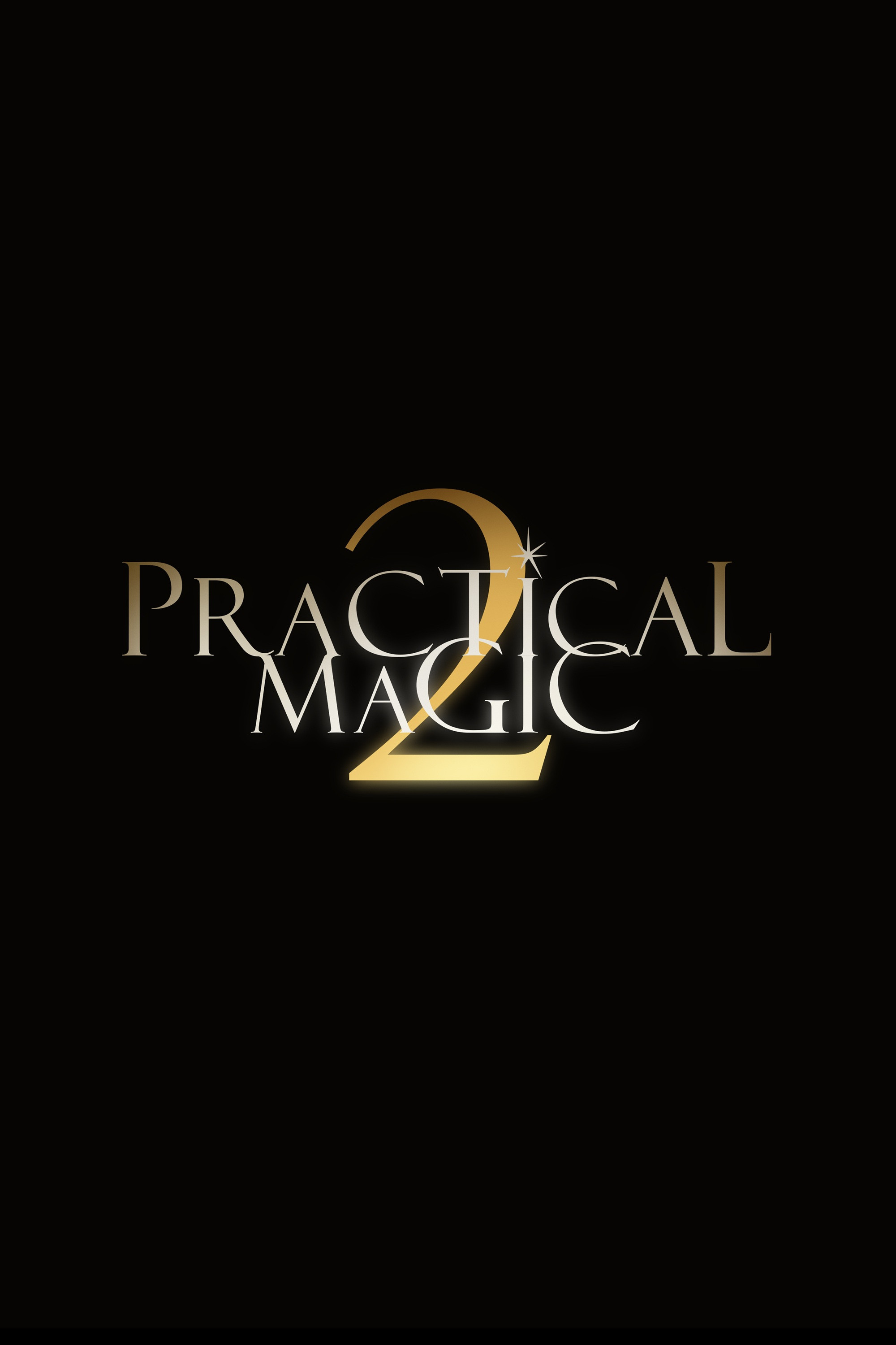 Practical Magic 2 - Zauberhafte Schwestern